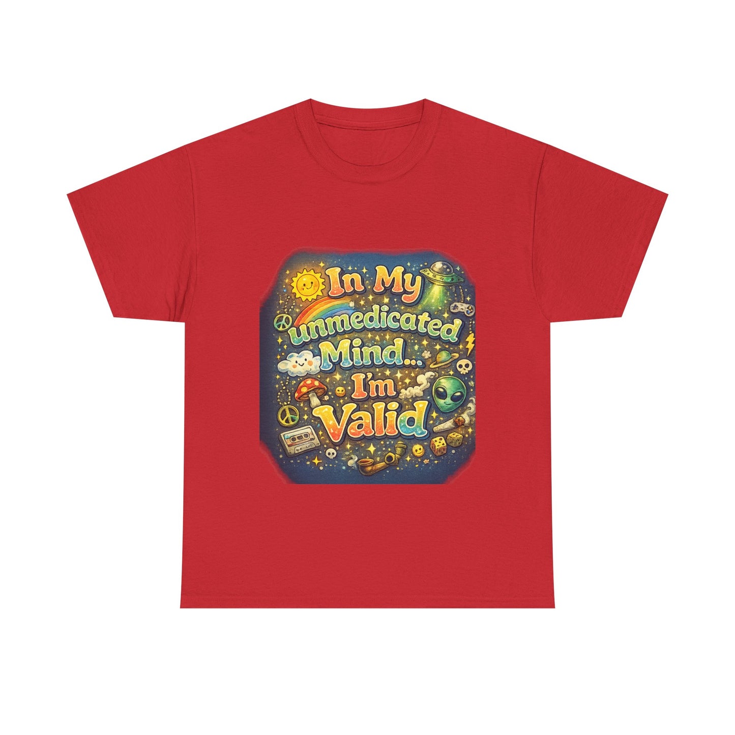 T‑Shirt — "In My Unmedicated Mind, I’m Valid" Vintage Space Mental Health Tee