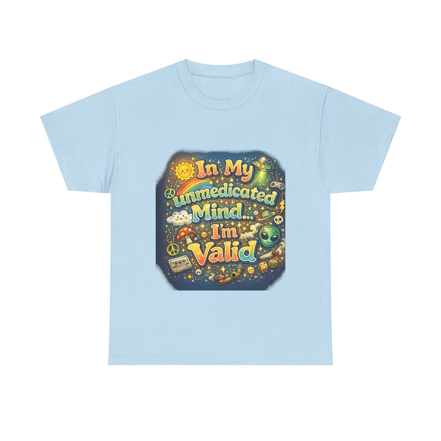 T‑Shirt — "In My Unmedicated Mind, I’m Valid" Vintage Space Mental Health Tee