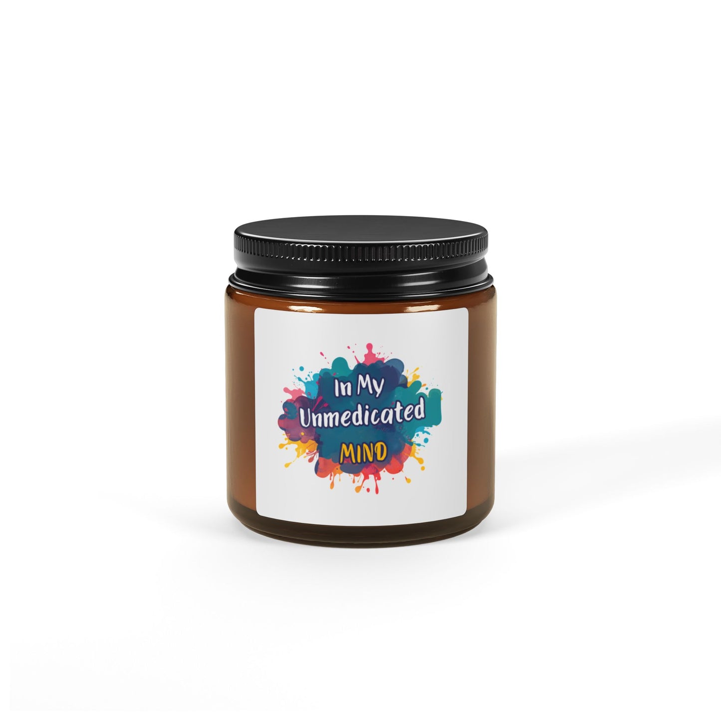In My Unmedicated Mind Soy Candle — Amber Jar Comfort Scent