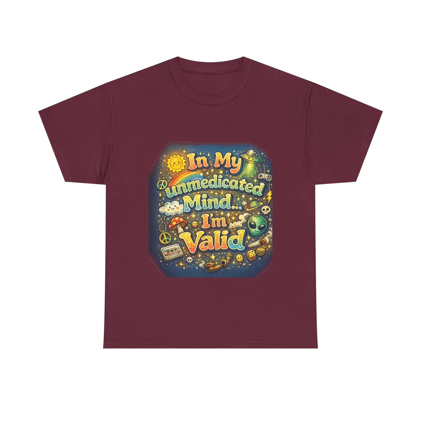 T‑Shirt — "In My Unmedicated Mind, I’m Valid" Vintage Space Mental Health Tee