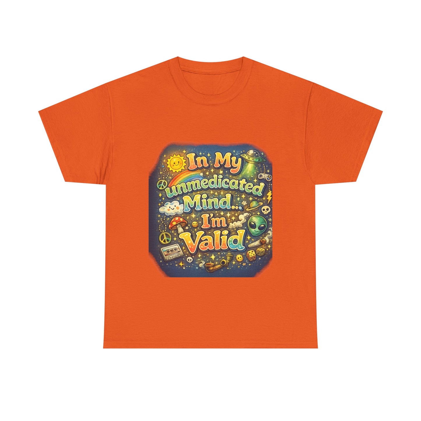 T‑Shirt — "In My Unmedicated Mind, I’m Valid" Vintage Space Mental Health Tee